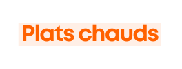 Plats chauds